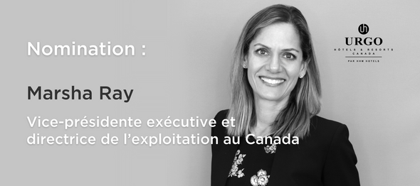  URGO HOTELS CANADA RENFORCE SON ÉQUIPE DE DIRECTION AVEC L’EMBAUCHE DE MARSHA RAY